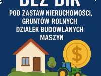 Pożyczka bez BIK pod zastaw 